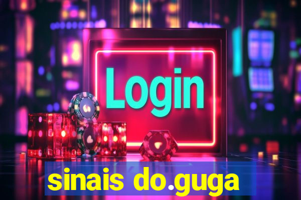 sinais do.guga